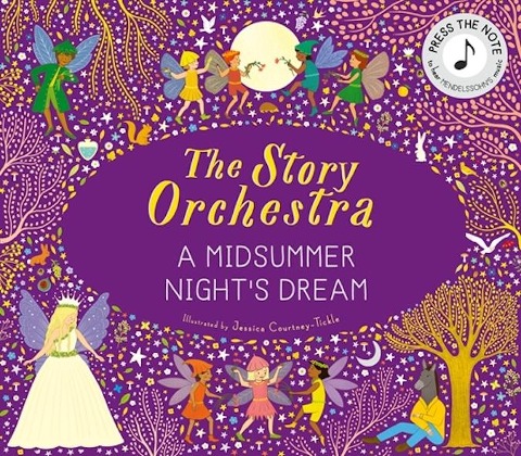 The Story Orchestra: Shakespeare's A Midsummer Night's Dream - 