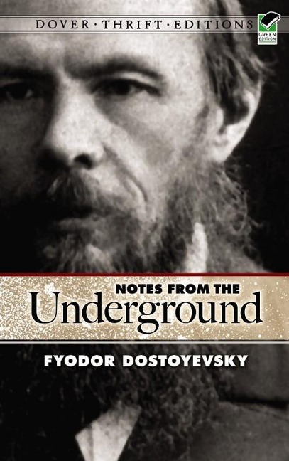 Notes from the Underground - Fyodor Dostoyevsky