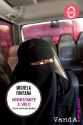 Cover-Bild zum Titel 'Nonostante il velo. Donne dell'Arabia Saudita' von 'Michela Fontana'