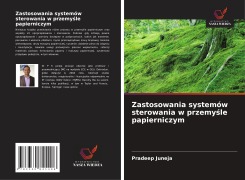 Cover-Bild zum Titel 'Zastosowania systemów sterowania w przemy¿le papierniczym' von 'Pradeep Juneja'