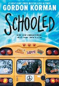 Cover-Bild zum Titel 'Schooled' von 'Gordon Korman'
