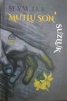 Mutlu Sonsuzluk - Senay T. E. K.