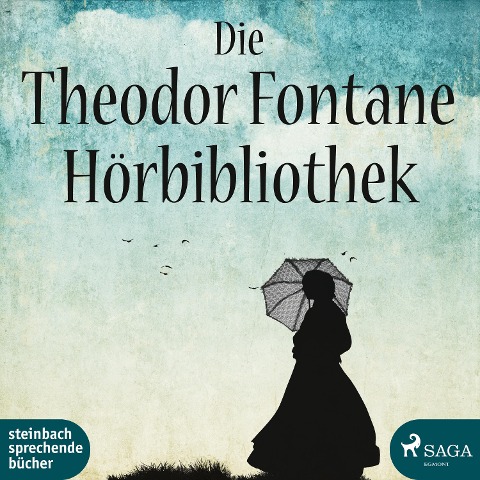 Die Theodor Fontane Hörbibliothek - Theodor Fontane