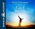 Cover-Bild zum Titel 'God Speaks Your Love Language (Library Edition): How to Express and Experience God's Love' von 'Gary Chapman'