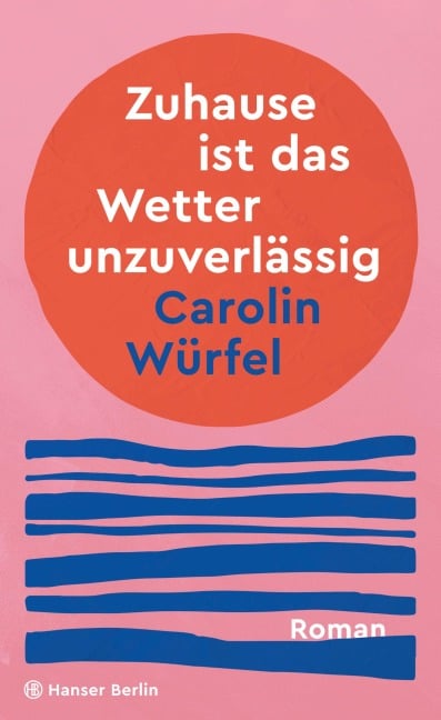 Zuhause ist das Wetter unzuverlässig - Carolin Würfel