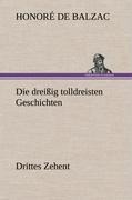 Die dreißig tolldreisten Geschichten - Drittes Zehent - Honoré de Balzac