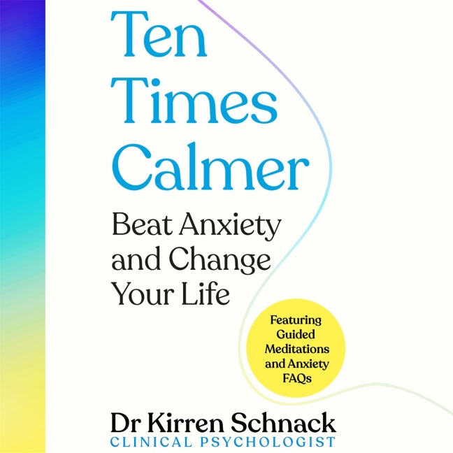 Ten Times Calmer - Kirren Schnack