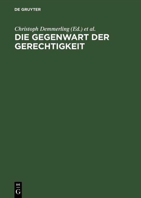 Die Gegenwart der Gerechtigkeit - 