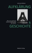 Cover-Bild zum Titel 'Aufklärung und Geschichte' von 'Johannes Rohbeck'