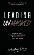 Cover-Bild zum Titel 'Leading Unmasked' von 'Matthew Davis'