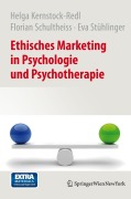 Cover-Bild zum Titel 'Ethisches Marketing in Psychologie und Psychotherapie' von 'Helga Kernstock-Redl, Eva Stühlinger, Florian Schultheiss'