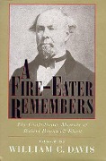 A Fire-Eater Remembers: The Confederate Memoir of Robert Barnwell Rhett - 