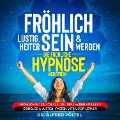 Cover-Bild zum Titel 'Fröhlich, lustig, heiter sein & werden - die fröhliche Hypnose / Meditation' von 'Alfred Pöltel'