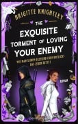 Cover-Bild zum Titel 'The Exquisite Torment of Loving Your Enemy - Wie man seinem Erzfeind (hoffentlich) das Leben rettet' von 'Brigitte Knightley'