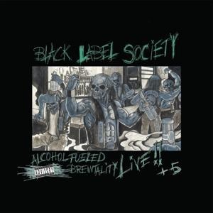 Alcohol Fueled Brewtality Live! - Black Label Society