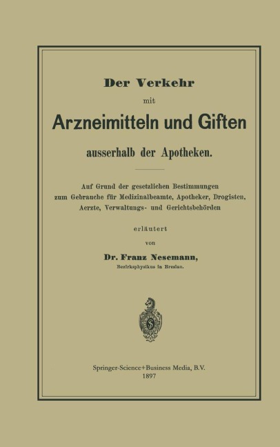 Der Verkehr mit Arzneimitteln und Giften ausserhalb der Apotheken - Franz Nesemann