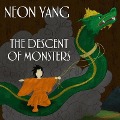 The Descent of Monsters Lib/E - Jy Yang