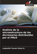 Cover-Bild zum Titel 'Análisis de la microestructura de los diccionarios distribuidos por el PNLD' von 'Ludymilla Tessari Dutra R.'