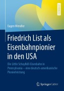 Cover-Bild zum Titel 'Friedrich List als Eisenbahnpionier in den USA' von 'Eugen Wendler'