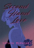 Cover-Bild zum Titel 'Second Hand Love' von 'Yamada Murasaki'