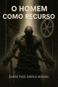 Cover-Bild zum Titel 'O Homem Como Recurso' von 'Darío Paúl Dávila Hasing'