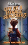 Cover-Bild zum Titel 'Life as a Teenage Superhero (The Guardian Chronicles, #1)' von 'John Bucholtz'