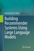 Cover-Bild zum Titel 'Building Recommender Systems Using Large Language Models' von 'Jianqiang (Jay) Wang'