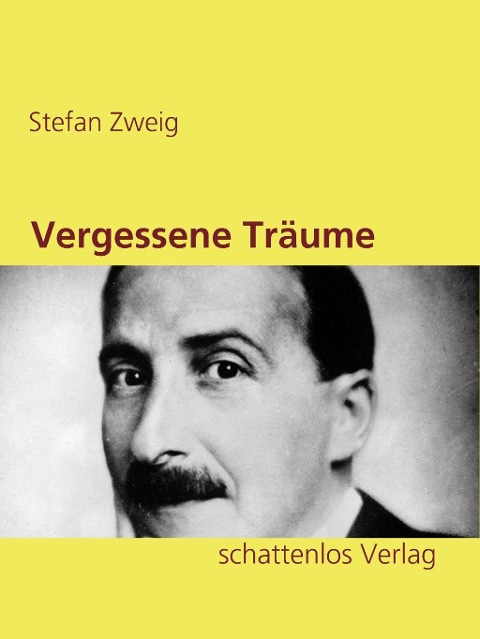 Vergessene Träume - Stefan Zweig