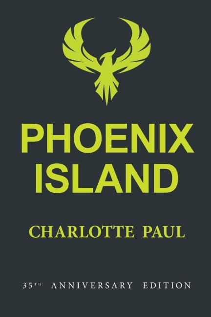 Phoenix Island - Charlotte Paul