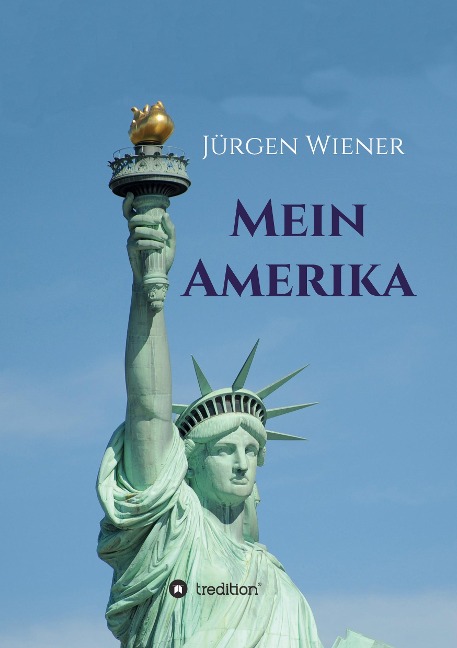 Mein Amerika - Jürgen Wiener