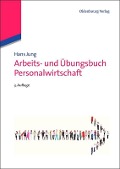 Arbeits- und Übungsbuch Personalwirtschaft - Hans Jung
