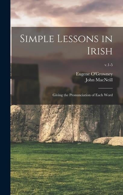Simple Lessons in Irish - John Macneill