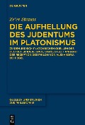 Die Aufhellung des Judentums im Platonismus - Ze'ev Strauss