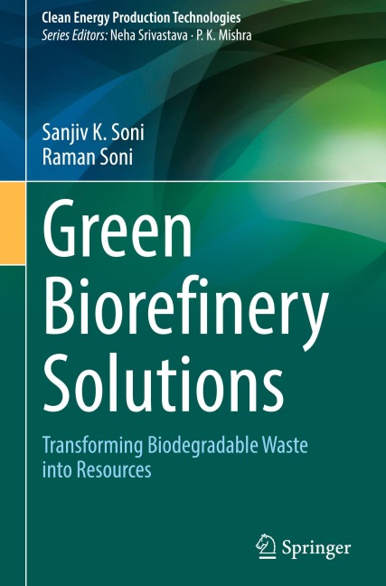 Green Biorefinery Solutions - Sanjiv K. Soni, Raman Soni