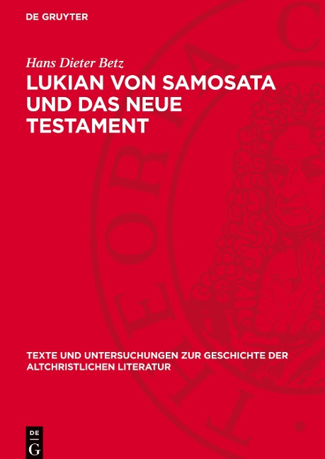 Lukian von Samosata und das Neue Testament - Hans Dieter Betz