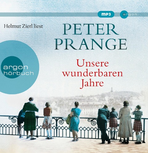 Unsere wunderbaren Jahre - Peter Prange