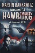 Cover-Bild zum Titel 'Nochmal 3 Hamburg Thriller mit Kommissarin Stein Juli 2026' von 'Martin Barkawitz'