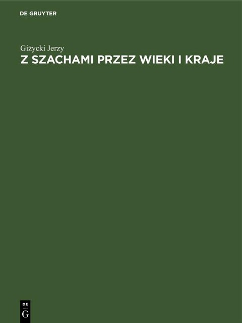 Z szachami przez wieki i kraje - Gizycki Jerzy