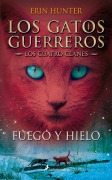 Cover-Bild zum Titel 'Fuego Y Hielo / Fire and Ice' von 'Erin Hunter'