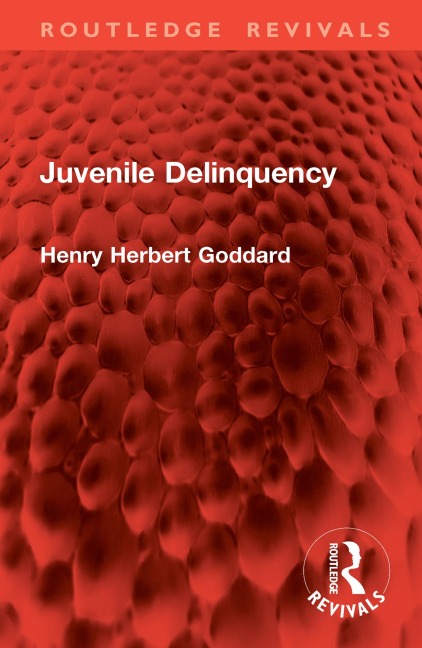 Juvenile Delinquency - Henry Herbert Goddard