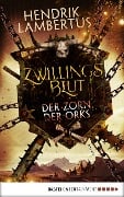 Cover-Bild zum Titel 'Zwillingsblut - Der Zorn der Orks' von 'Hendrik Lambertus'