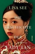 Cover-Bild zum Titel 'Die Geschichte der Lady Tan' von 'Lisa See'
