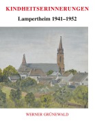 Cover-Bild zum Titel 'Kindheitserinnerungen' von 'Werner Grünewald'