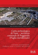 Cover-Bild zum Titel 'Carta archeologica di Vaste - territorio comunale di Poggiardo (Puglia meridionale)' von 'Giovanni Mastronuzzi, Fabrizio Ghio, Valeria Melissano'