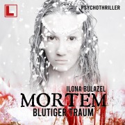 Cover-Bild zum Titel 'Blutiger Traum' von 'Ilona Bulazel'