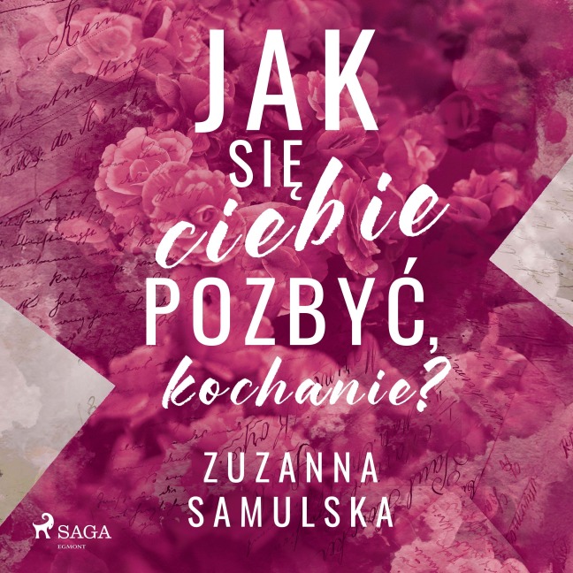 Jak si¿ ciebie pozby¿, kochanie? - Zuzanna Samulska