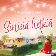 Cover-Bild zum Titel 'Sinisiä hetkiä' von 'Tuija Lehtinen'