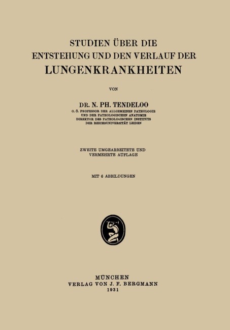 Studien über die Entstehung und den Verlauf der Lungenkrankheiten - N. Ph. Tendeloo