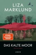 Cover-Bild zum Titel 'Das kalte Moor' von 'Liza Marklund'