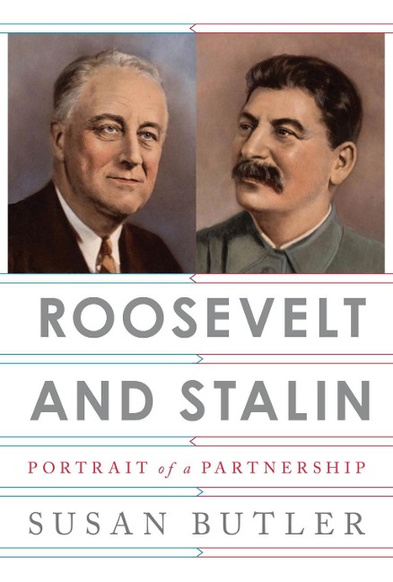 Roosevelt and Stalin - Susan Butler